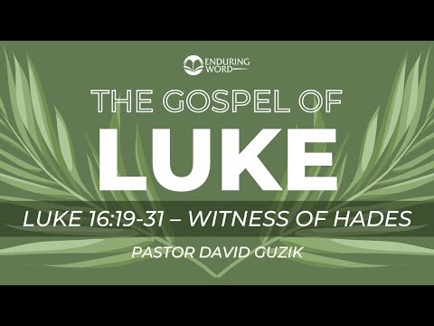 Luke 16:19-31 - Witness of Hades