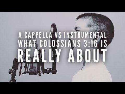 Acappella vs Instrumental Worship In Churches of Christ: What Colossians 3:16 is Really About