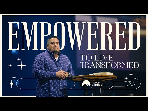 Empowered To Live a Transformed Life