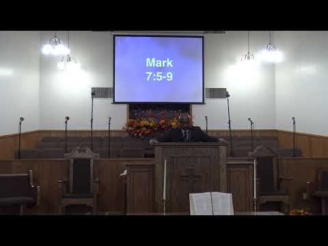 Truth Versus Tradition, Part 2 - Mark 7:5-9 - Pastor Eddie Jacks, 11-25-2018 AM