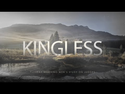 Tuesday AM Men's Bible Study -  The Counterfeit King (Judges 8:29-9:6) - March 8, 2022