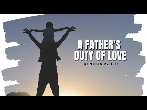 A Father's Duty Of Love (Genesis 22:1-13)