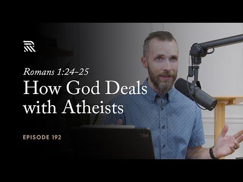 Romans 1:24-25: How God Deals with Atheists