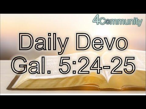 Galatians 5:24-25, Daily Devo