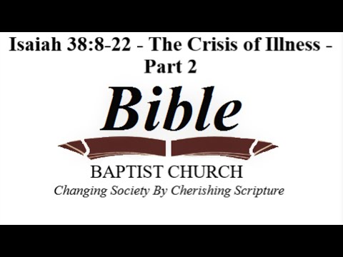 Isaiah 38:7-22 - The Crisis of Illness - Part 2