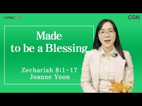 Made to be a Blessing (Zechariah 8:1-17) Living Life 10/21/2025 Daily Devotional BIble Study