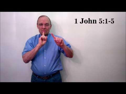 1 John 5:1-5 in American Sign Language