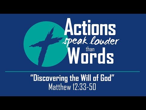 “Discovering the Will of God” Matthew 12:33-50
