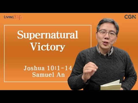 Supernatural Victory (Joshua 10:1-14) Living Life 11/28/2025 Daily Devotional Bible Study