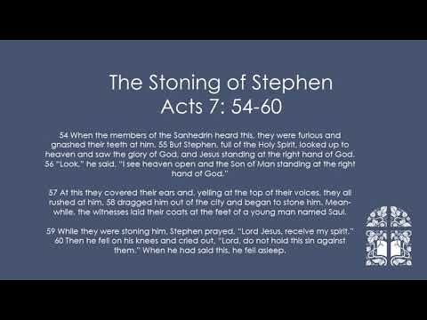The Stoning of Stephen - Acts 7 : 54-60