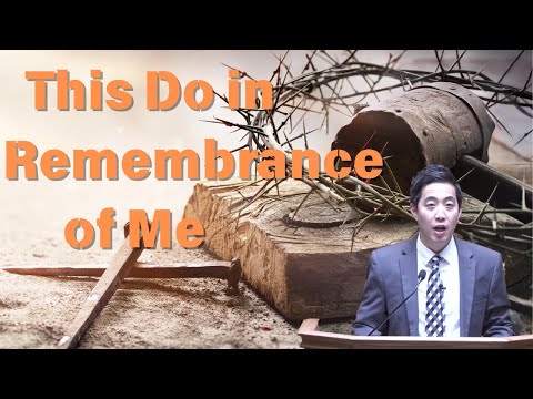 This Do in Remembrance of Me | Dr. Gene Kim