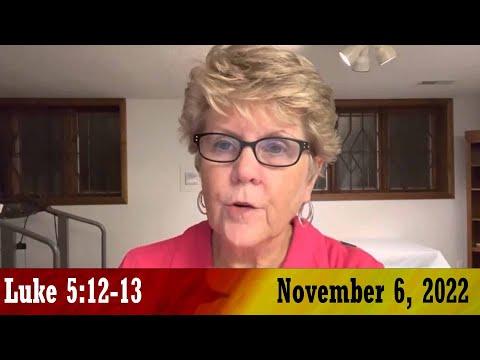 Daily Devotionals for November 6, 2022 - Luke 5:12-13 by Bonnie Jones