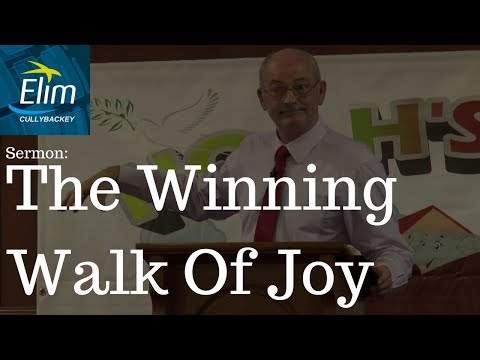 The Winning Walk Of Joy (Philippians 1:26-30) - Pastor Denver Michael - Cullybackey Elim Church