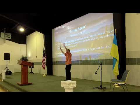 "Living Again" (Matthew 25:24-25) John Elleson 07/10/2022 Sunday 11AM