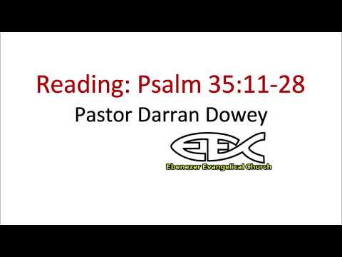 03 Reading - Psalm 35:11-28 - 07th November 2021 Pm