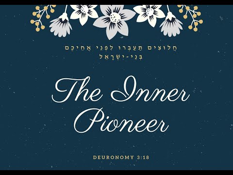 The Inner Pioneer: Deuteronomy 3:18