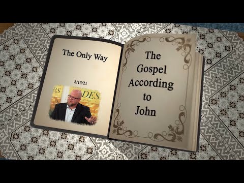 John 14:4-6 - The Only Way