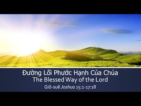 Joshua 15:1-17:18 The Blessed Way of the Lord