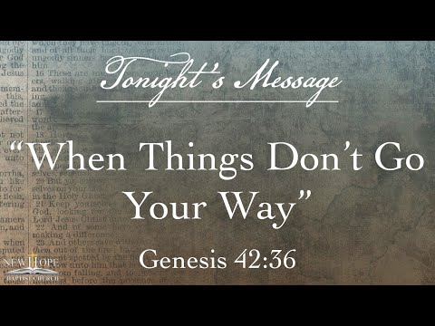 When Things Don't Go Your Way | Genesis 42:36 | Pastor Stuart Harvey
