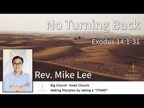 2022-05-01 | No Turning Back | Rev. Mike Lee | Exodus 14:1-31