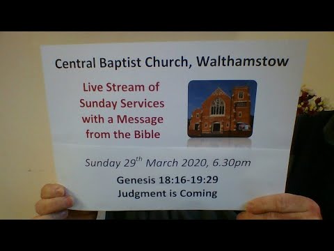 6.30pm service, 29/3/20, Central Baptist, Genesis 18:16-19:29, Judgment is coming