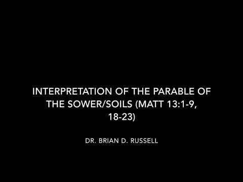 Interpretation of the Parable of the Sower Matt 13:1–9, 18–23
