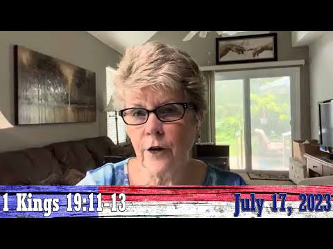 Daily Devotionals for July 17, 2023 - 1 Kings 19:11-13 by Bonnie Jones
