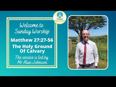 Matthew 27:27-57 | The Holy Ground Of Calvary
