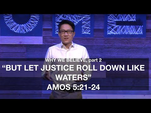 &quot;But Let Justice Roll Down Like Waters&quot; (Amos 5:21-24) by Pastor James Lee