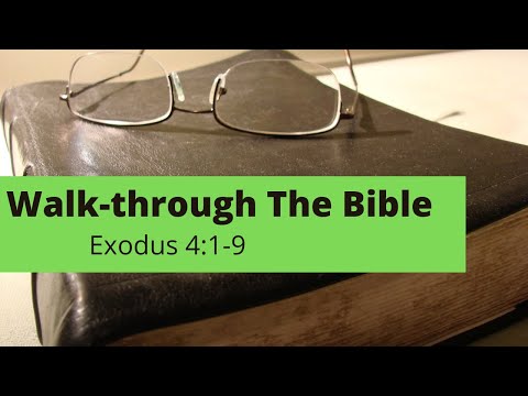 Walk - through The Bible -  Exodus 4: 1-9