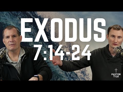 A Bloody Sign of Things to Come | Exodus 7:14-24 | Pastor Talk