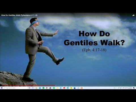 How Do Gentiles Walk (Ephesians 4:17-18)