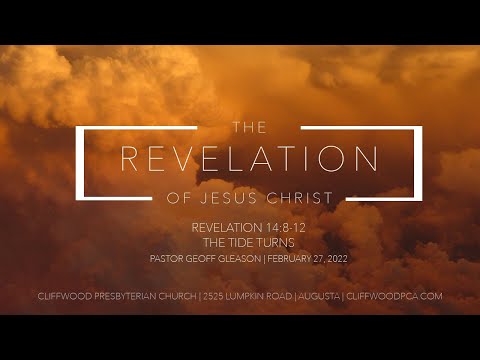 Revelation 14:8-12  "The Tide Turns"