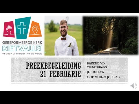21 FEBRUARIE  PREEKBEGELEIDING-Job 29:1-25