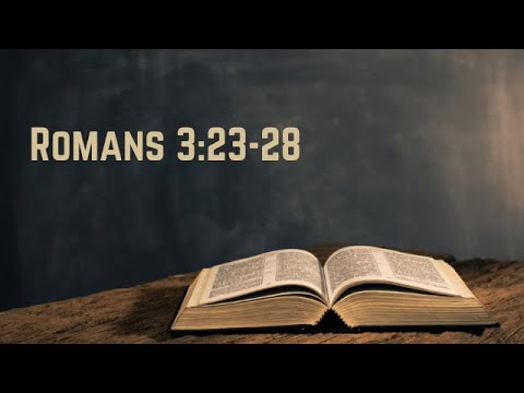 Romans 3:23-28 (sermon)