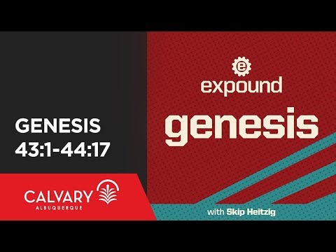 Genesis 43:1-44:17 - 2009 - Skip Heitzig