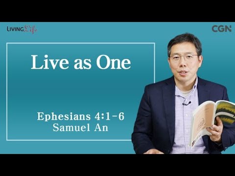 Live as One (Ephesians 4:1-6) - Living Life 10/22/2023 Daily Devotional Bible Study