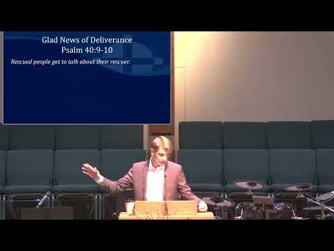 Psalm 40:9-10 - Glad News of Deliverance