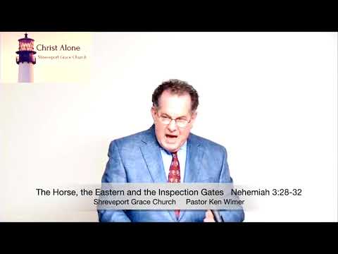 The Horse, the Eastern and the Inspection Gates - Nehemiah 3:28-32 - Full Message