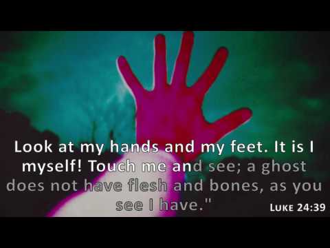 Luke 24:39, Holy Bible, NIV