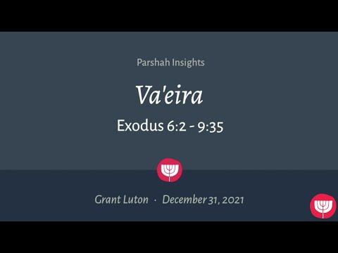 "Va'eira" (Exodus 6:2-9:35) | December 31, 2021