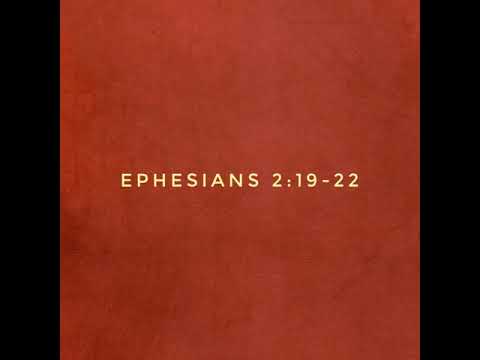 Ephesians 2:19-22. Being built together for a dwelling place of God in the Spirit