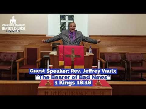 "The Bearer of Bad News" (1 Kings 18:18) | Guest Speaker: Rev. Jeffrey Vaulx
