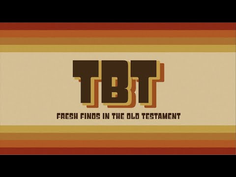 TBT, Part 18: Song of Solomon - What is Love? (Song of Solomon 2:3-7)