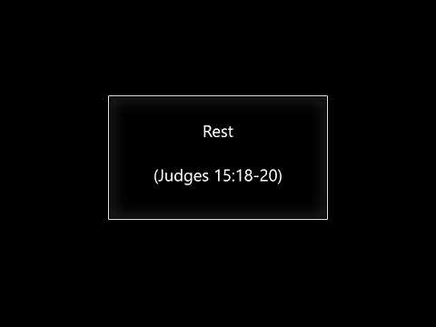 Rest (Judges 15:18-20) ~ Richard L Rice, Sellwood Community Church