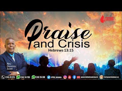 Praise and Crisis | Hebrews 13:15 | Pastor Eric Peters | Rev. Dominic Scott (Trinidad)