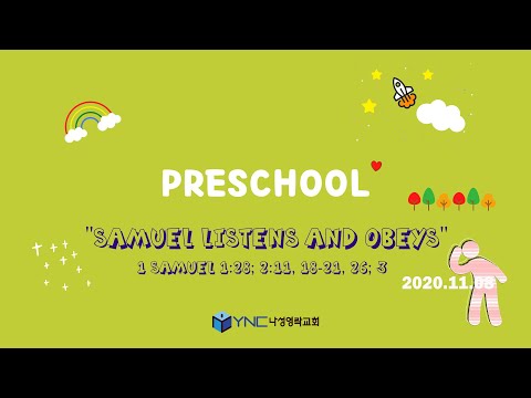 20201108 나성영락교회 Preschool "Samuel Listens and Obeys" 1 Samuel 1:28; 2:11, 18-21, 26; 3