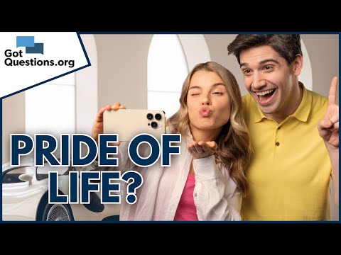 What is the pride of life?  |  GotQuestions.org