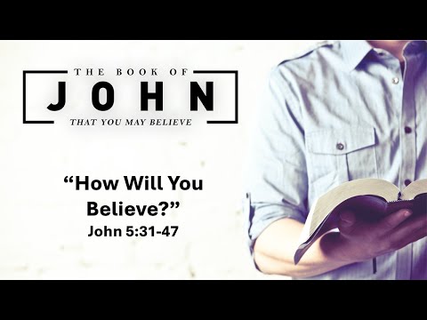 January 5, 2025 Service & Communion ("How Will You Believe?" - John 5:31-47)