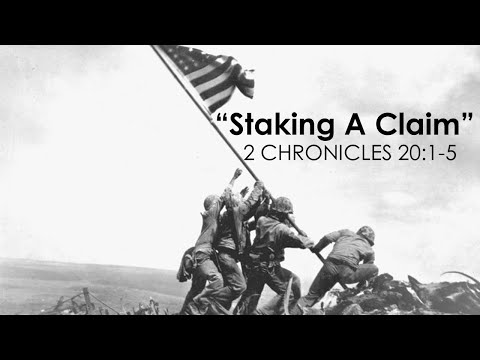 "Staking A Claim" 2 Chronicles 20:1-5
